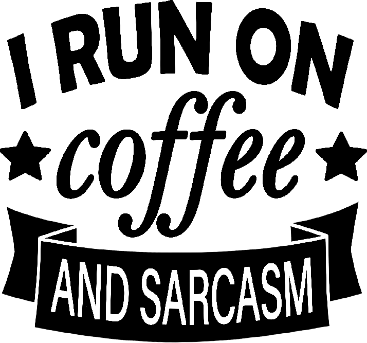 I Run On Coffee And Sarcasm Vinyl Decal