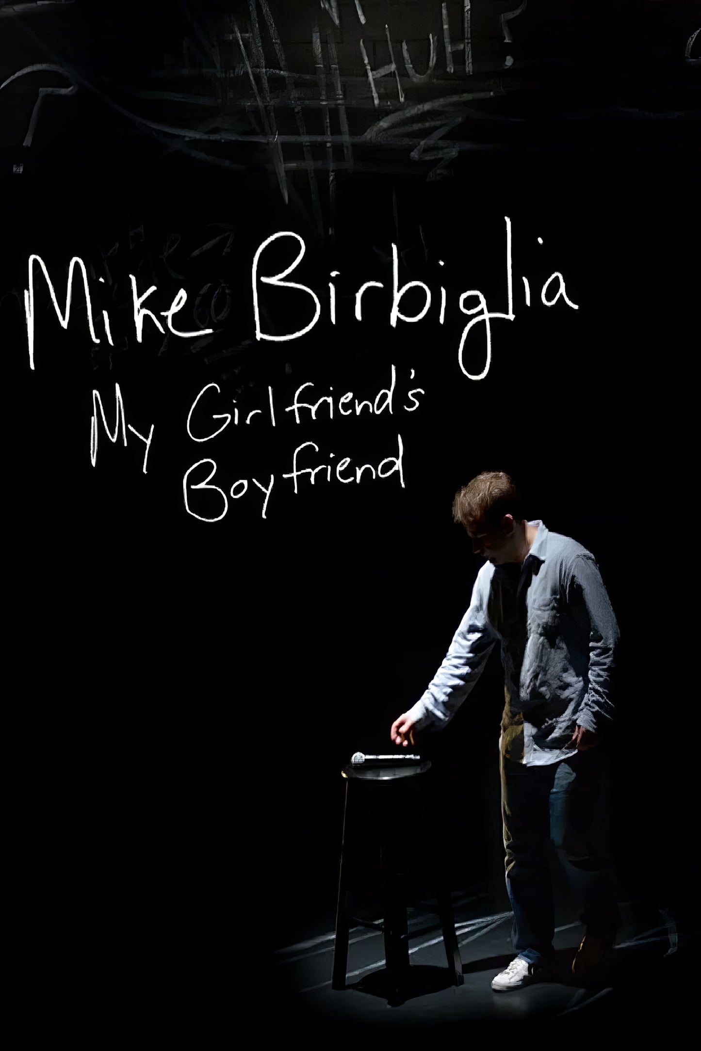 Mike Birbiglia My Girlfriend S Boyfriend (2013)