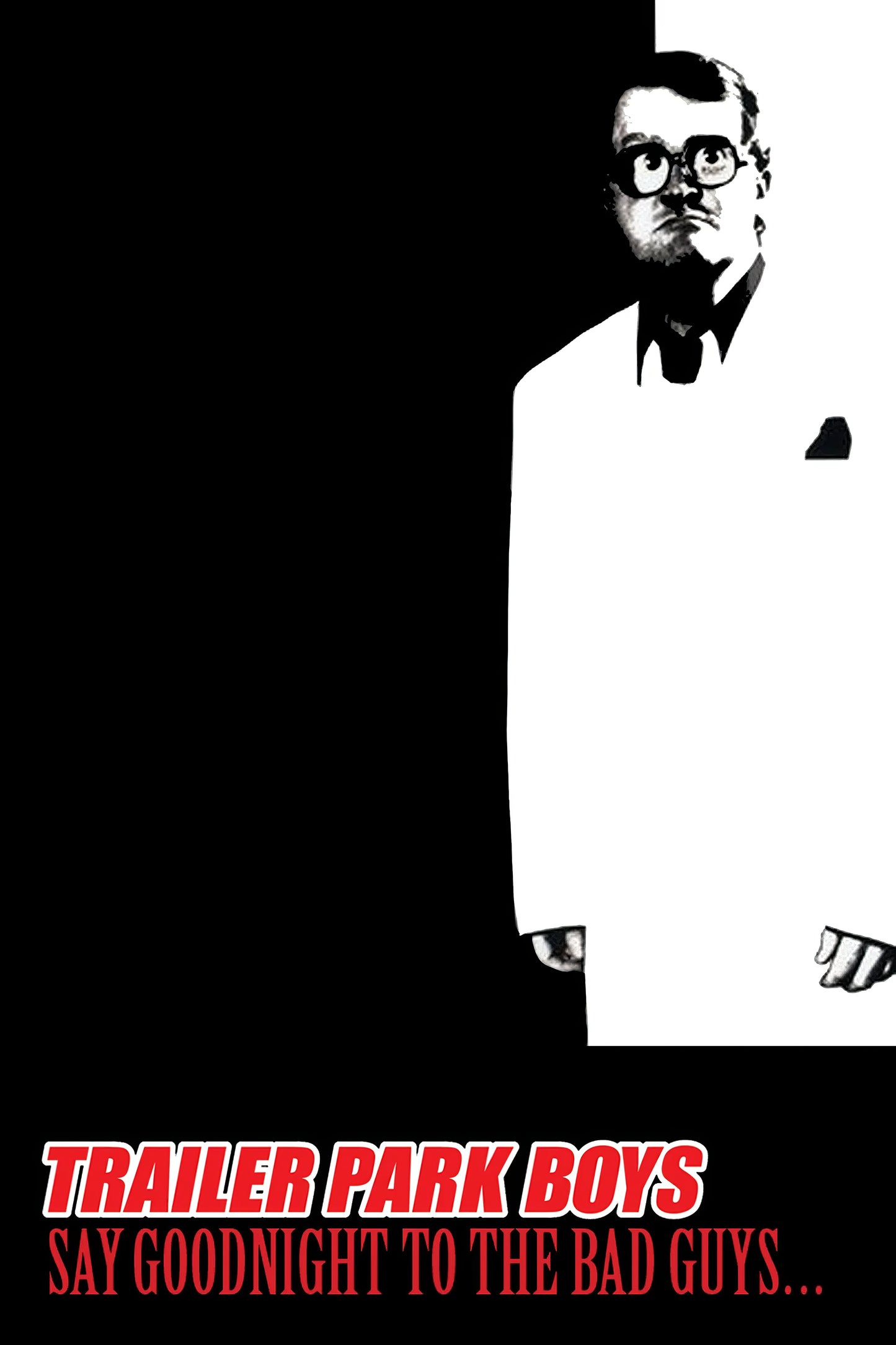 Trailer Park Boys Say Goodnight To The Bad Guys (2008)