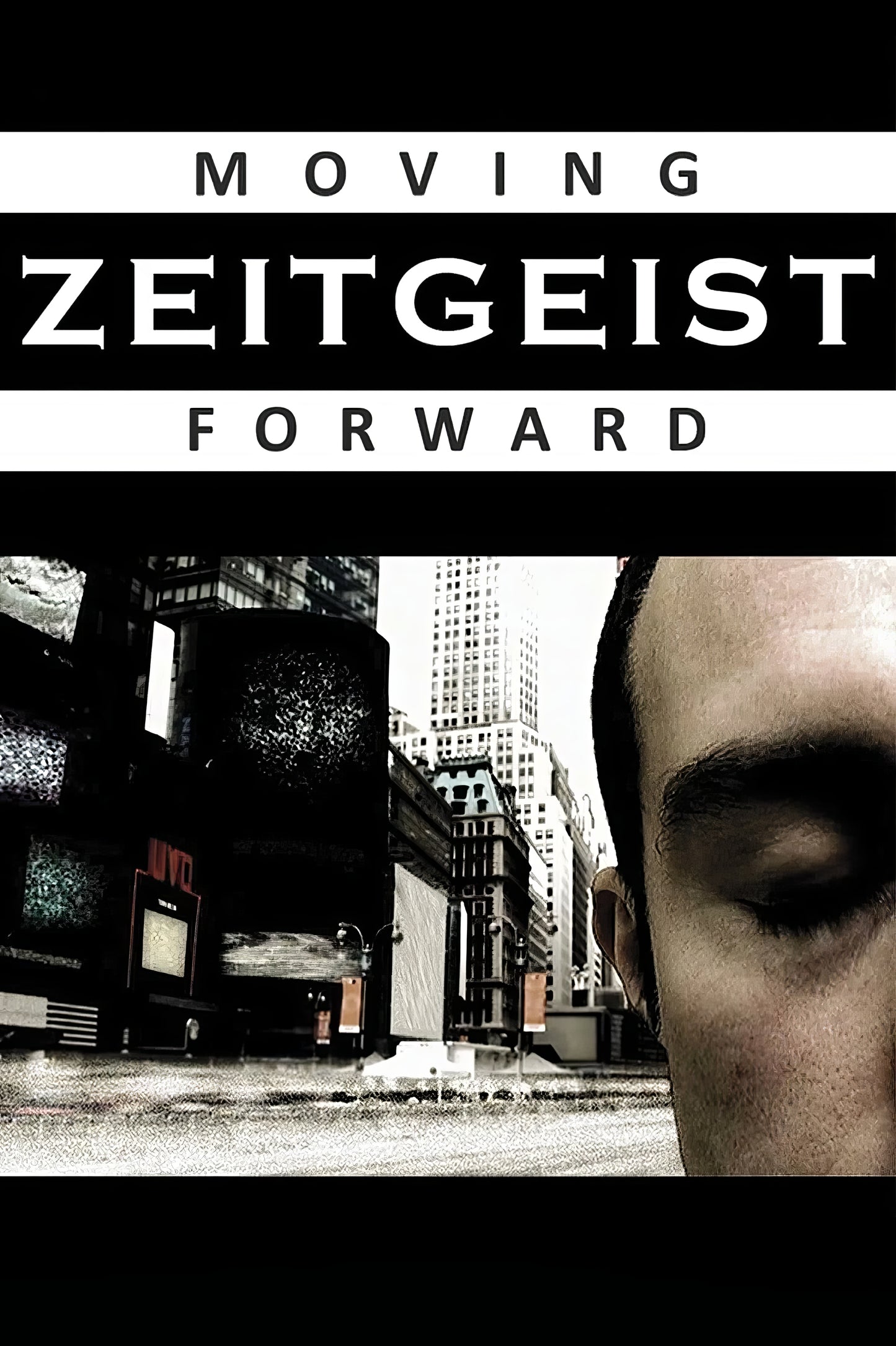 Zeitgeist Moving Forward (2011)
