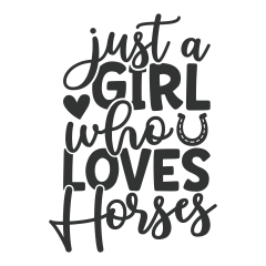 Just A Girl Who Loves Horses Vinyl Decal