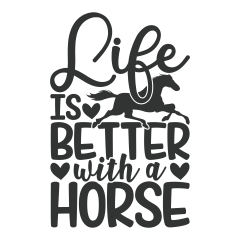 Life Is Better With A Horse Vinyl Decal