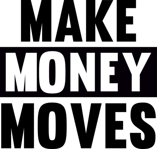 Make Money Moves Vinyl Decal