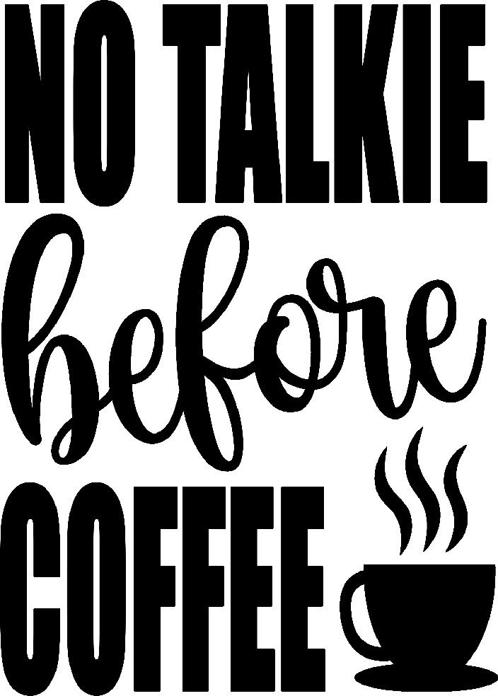 No Talkie Before Coffee Vinyl Decal